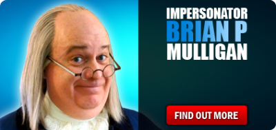 Brian P Mulligan Ben Franklin Impersonator